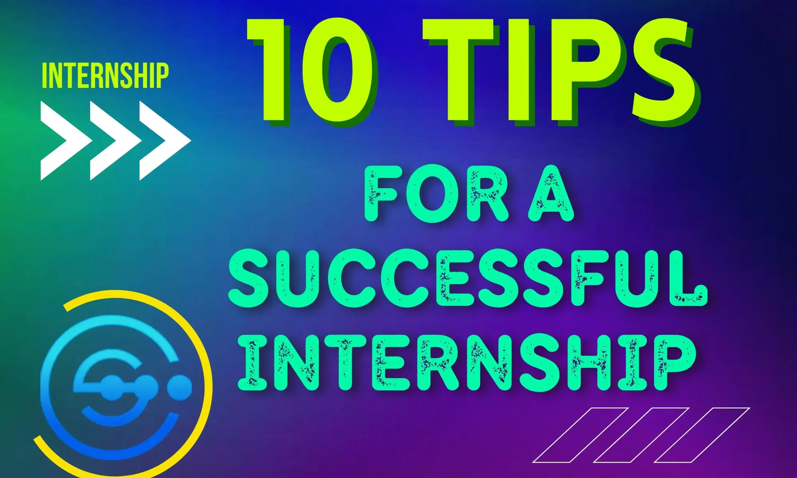 10 Tips for a Successful Internship